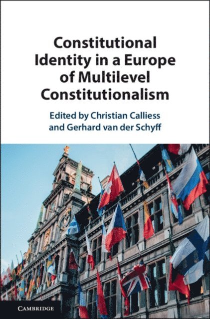 Gerhard van der Schyff, Christian Calliess - Constitutional Identity in a Europe of Multilevel Constitutionalism, E-bok