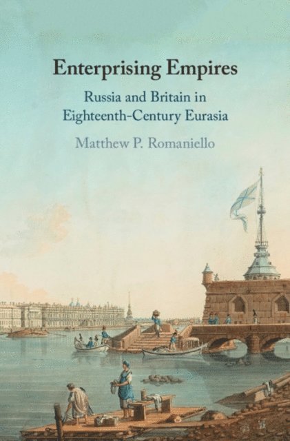 Matthew P. Romaniello - Enterprising Empires, E-bok