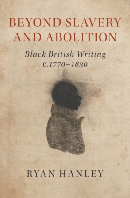 Ryan Hanley - Beyond Slavery and Abolition, E-bok
