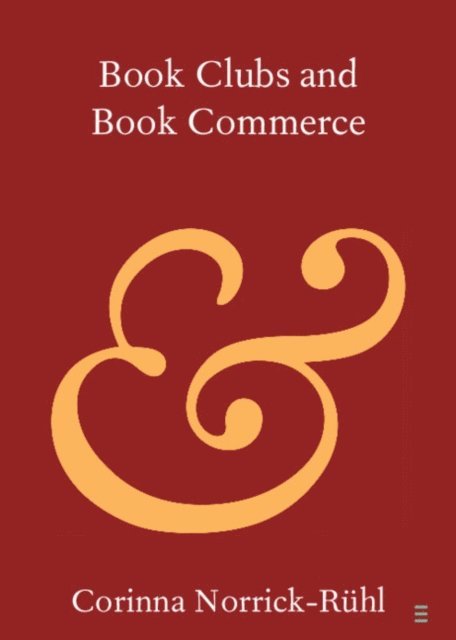 Corinna Norrick-Ruhl - Book Clubs and Book Commerce, E-bok