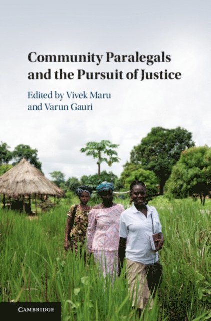 Varun Gauri, Vivek Maru - Community Paralegals and the Pursuit of Justice, E-bok