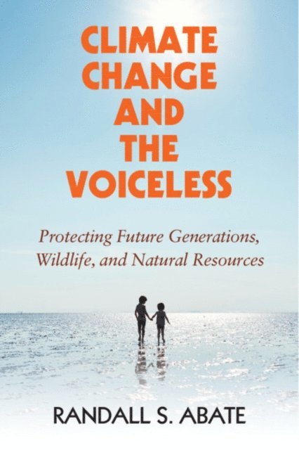 Randall S. Abate - Climate Change and the Voiceless, E-bok