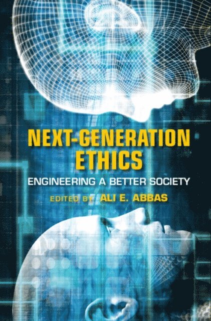 Ali E. Abbas - Next-Generation Ethics, E-bok