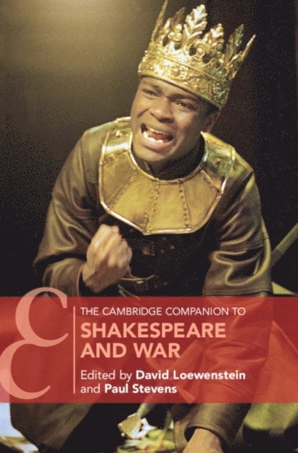 Paul Stevens, David Loewenstein - Cambridge Companion to Shakespeare and War, E-bok
