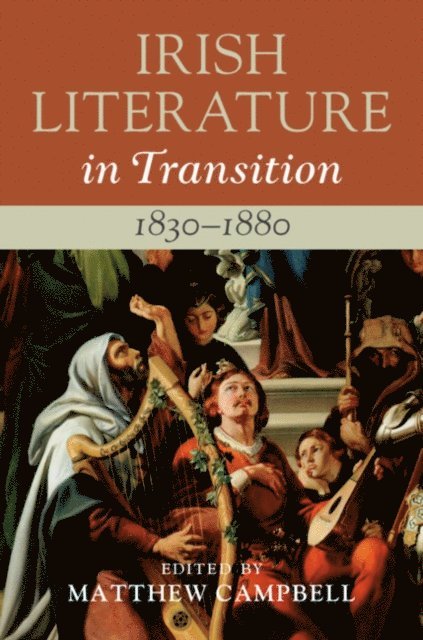 Matthew Campbell - Irish Literature in Transition, 1830-1880: Volume 3, E-bok