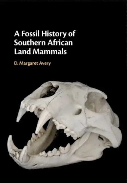 Fossil History of Southern African Land Mammals