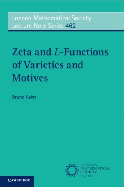 Bruno Kahn - Zeta and L-Functions of Varieties and Motives, E-bok