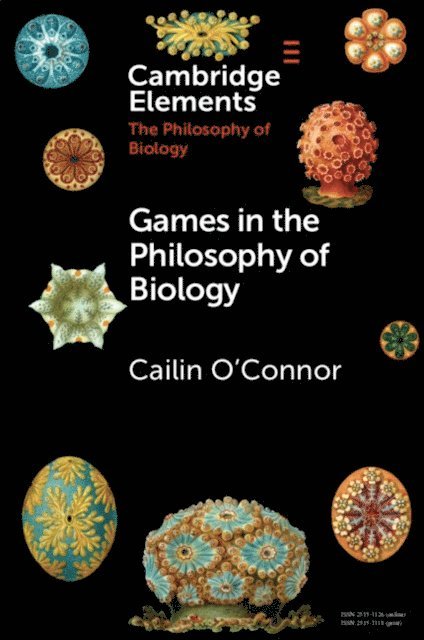 Cailin O'Connor - Games in the Philosophy of Biology, E-bok