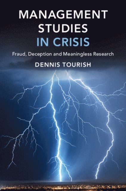 Dennis Tourish - Management Studies in Crisis, E-bok