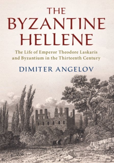 Dimiter Angelov - Byzantine Hellene, E-bok