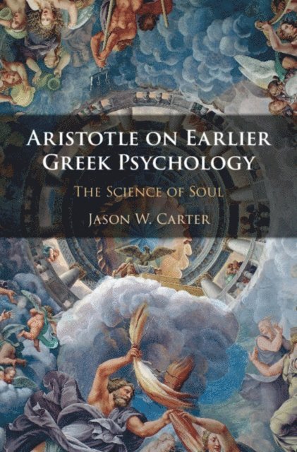 Jason W. Carter - Aristotle on Earlier Greek Psychology, E-bok
