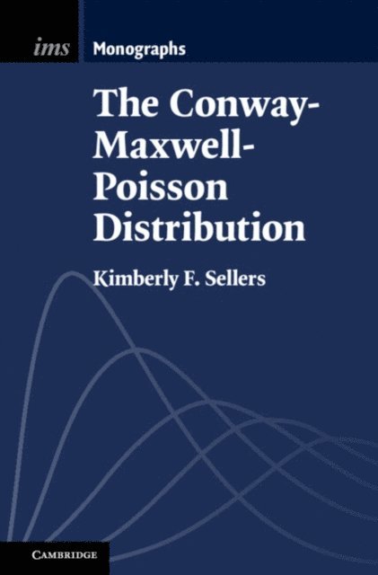Kimberly F. Sellers - Conway-Maxwell-Poisson Distribution, E-bok