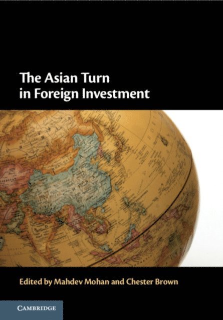 Chester Brown, Mahdev Mohan - Asian Turn in Foreign Investment, E-bok