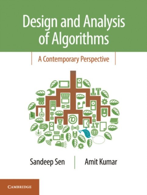 Amit Kumar, Sandeep Sen - Design and Analysis of Algorithms, E-bok