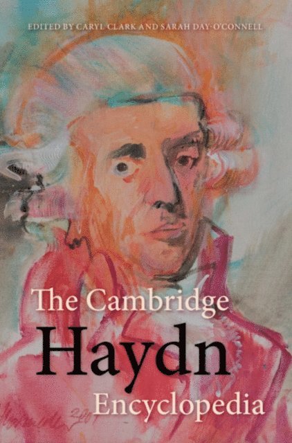 Sarah Day-O'Connell, Caryl Clark - Cambridge Haydn Encyclopedia, E-bok