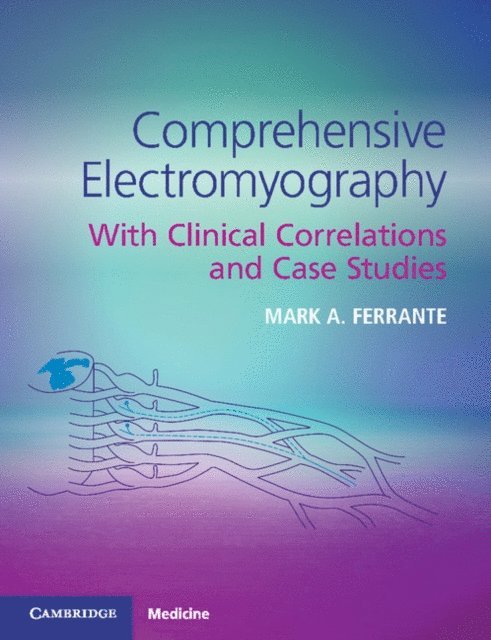 Mark A. Ferrante - Comprehensive Electromyography, E-bok. Tillgänglighet: Lägg i varukorg