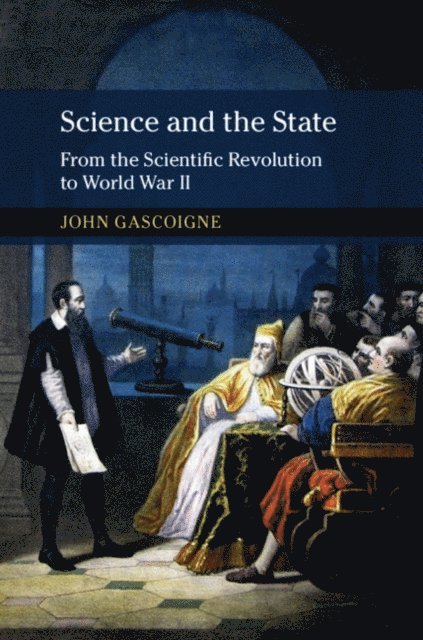 John Gascoigne - Science and the State, E-bok