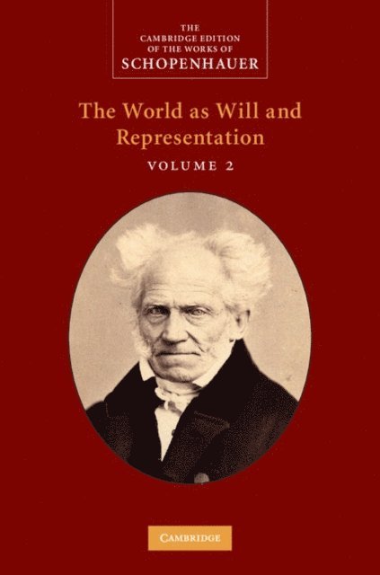 Arthur Schopenhauer - Schopenhauer: The World as Will and Representation: Volume 2, E-bok