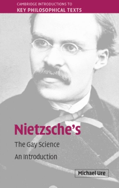 Michael Ure - Nietzsche's The Gay Science, E-bok