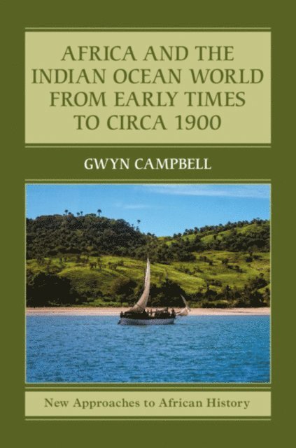 Gwyn Campbell - Africa and the Indian Ocean World from Early Times to Circa 1900, E-bok