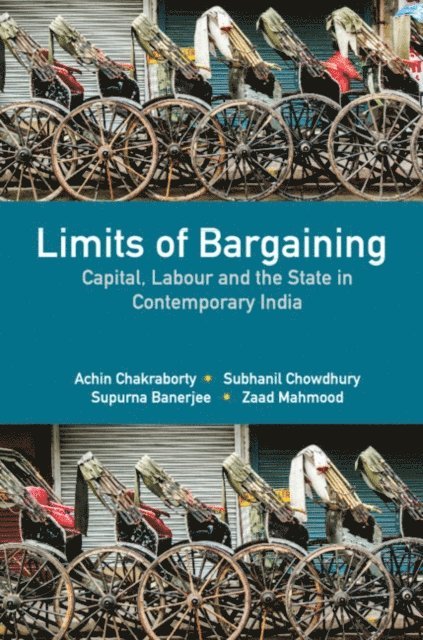 Zaad Mahmood, Supurna Banerjee, Subhanil Chowdhury, Achin Chakraborty - Limits of Bargaining, E-bok
