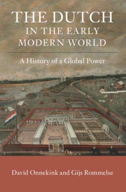 Gijs Rommelse, David Onnekink - Dutch in the Early Modern World, E-bok