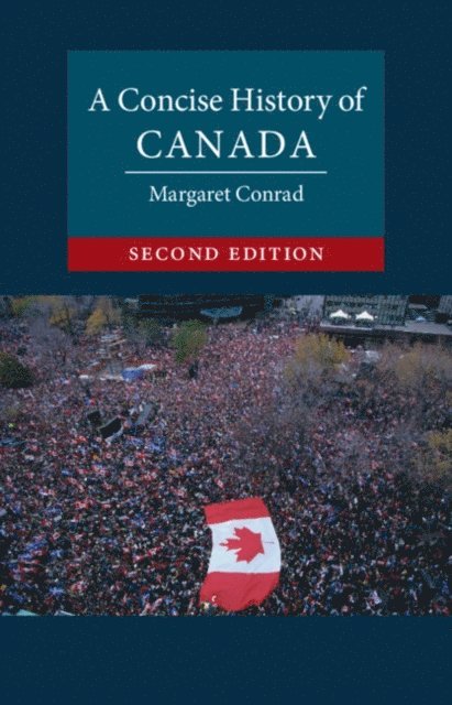Margaret Conrad - Concise History of Canada, E-bok