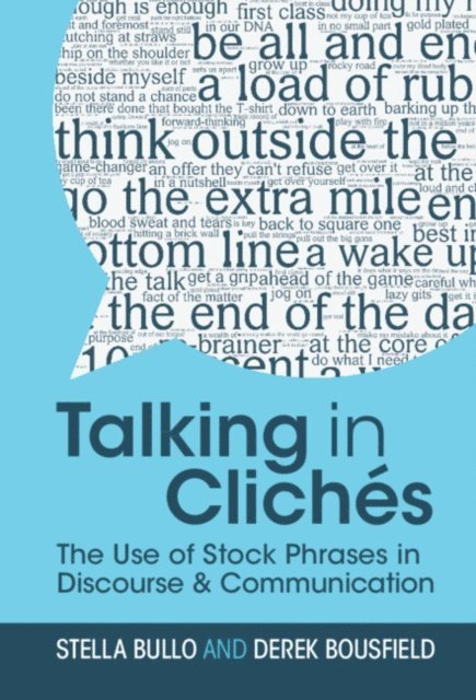 Derek Bousfield, Stella Bullo - Talking in Cliches, E-bok