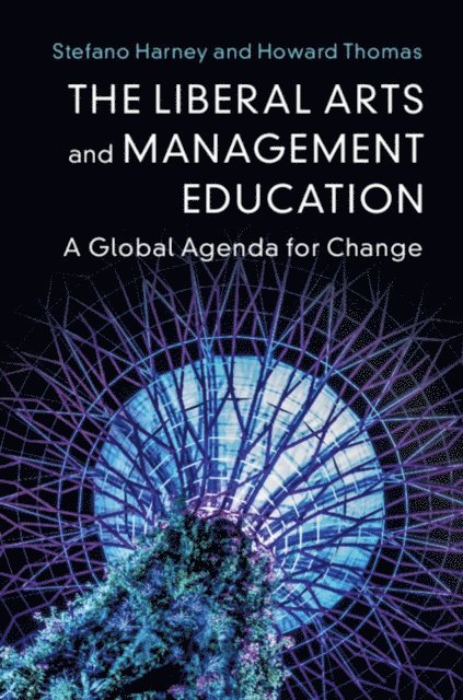 Howard Thomas, Stefano Harney - Liberal Arts and Management Education, E-bok