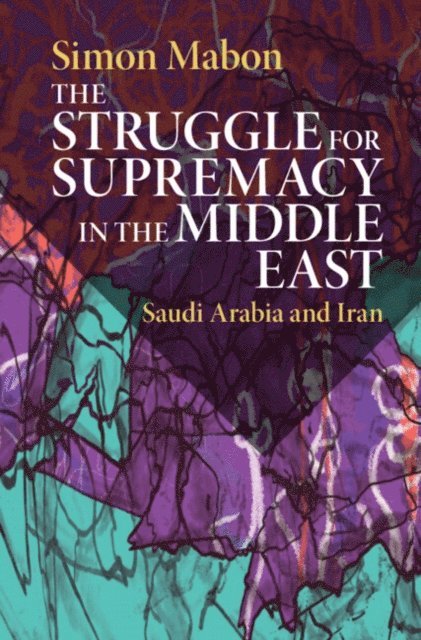 Simon Mabon - Struggle for Supremacy in the Middle East, E-bok