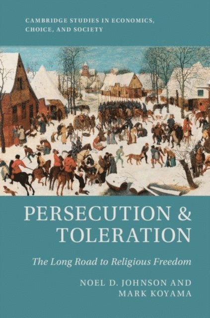 Mark Koyama, Noel D. Johnson - Persecution and Toleration, E-bok