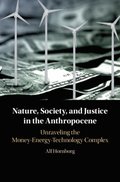 Nature, Society, and Justice in the Anthropocene