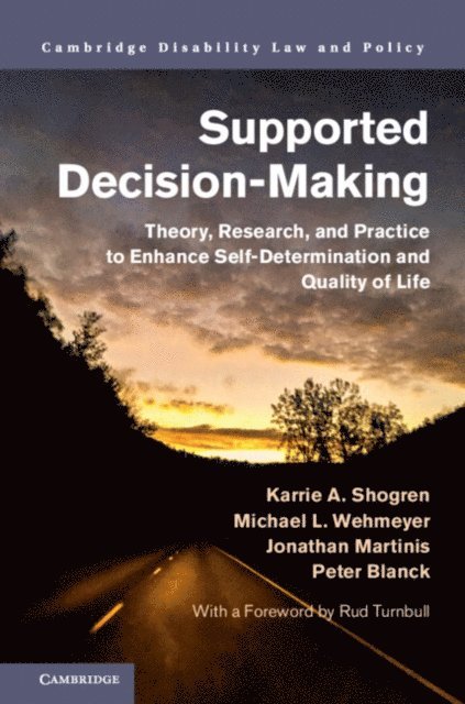 Peter Blanck, Jonathan Martinis, Michael L. Wehmeyer, Karrie A. Shogren - Supported Decision-Making, E-bok