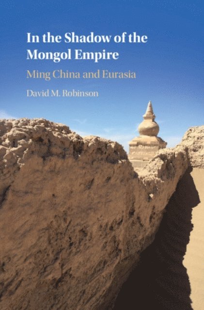 David M. Robinson - In the Shadow of the Mongol Empire, E-bok
