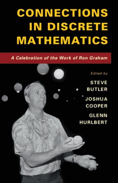 Glenn Hurlbert, Joshua Cooper, Steve Butler - Connections in Discrete Mathematics, E-bok