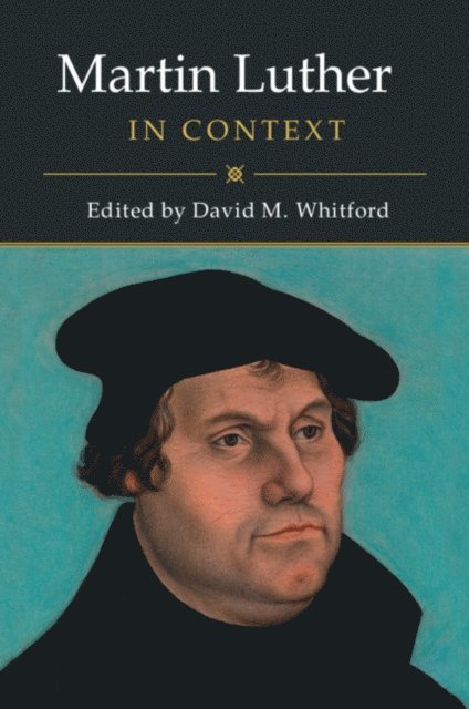 David M. Whitford - Martin Luther in Context, E-bok