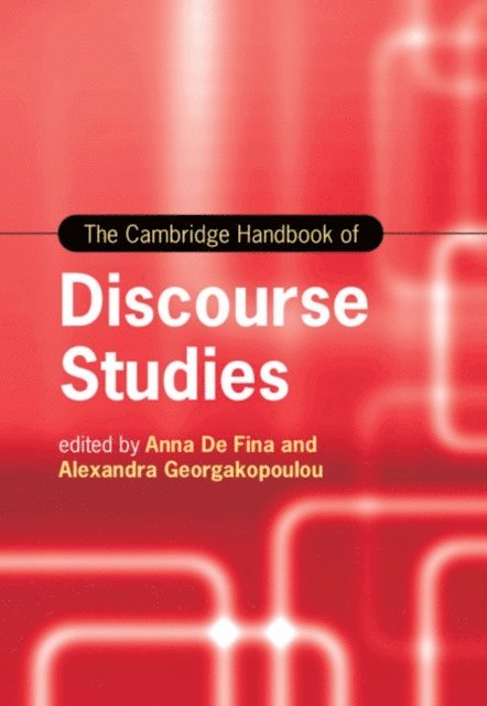 Alexandra Georgakopoulou, Anna De Fina - Cambridge Handbook of Discourse Studies, E-bok