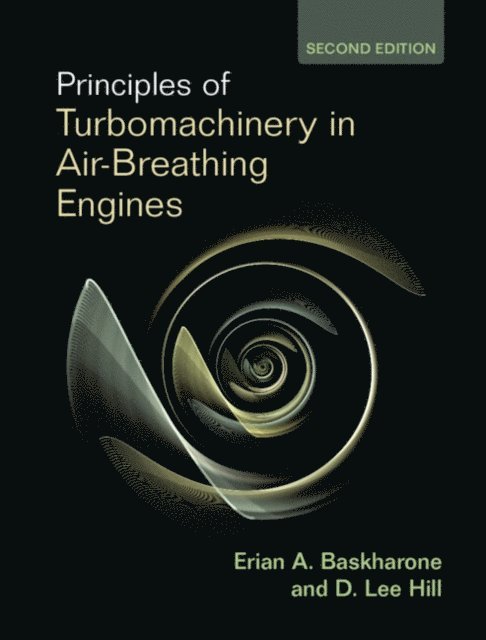 D. Lee Hill, Erian A. Baskharone - Principles of Turbomachinery in Air-Breathing Engines, E-bok. Tillgänglighet: Lägg i varukorg
