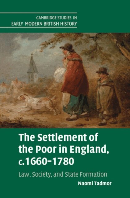 Naomi Tadmor - Settlement of the Poor in England, c.1660-1780, E-bok