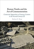 Roman Tombs and the Art of Commemoration