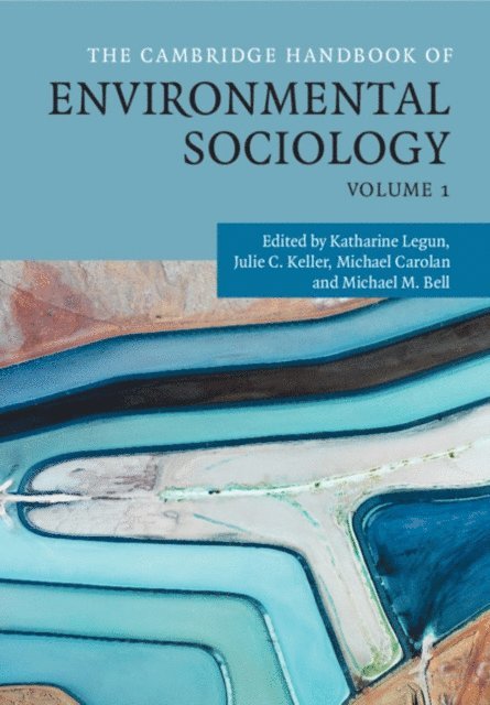 Michael M. Bell, Michael Carolan, Julie C. Keller, Katharine Legun - Cambridge Handbook of Environmental Sociology: Volume 1, E-bok