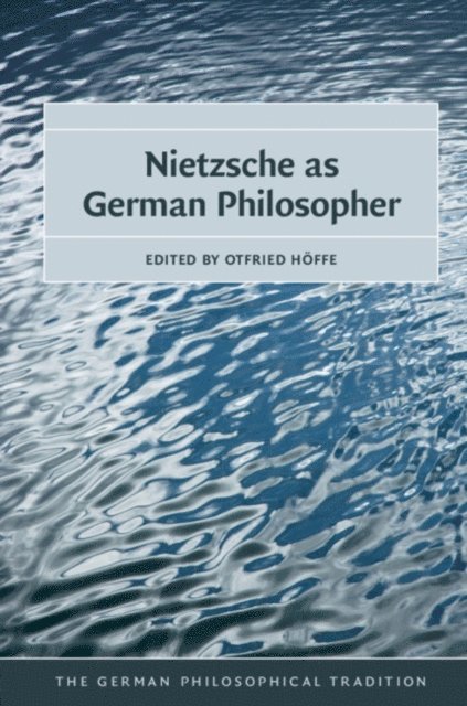 Otfried Hoffe - Nietzsche as German Philosopher, E-bok