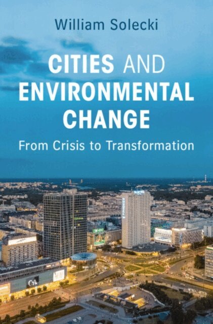 William Solecki - Cities and Environmental Change, E-bok