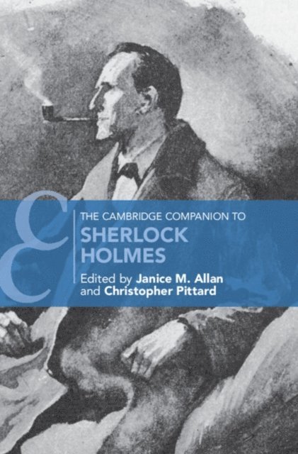 Christopher Pittard, Janice M. Allan - Cambridge Companion to Sherlock Holmes, E-bok
