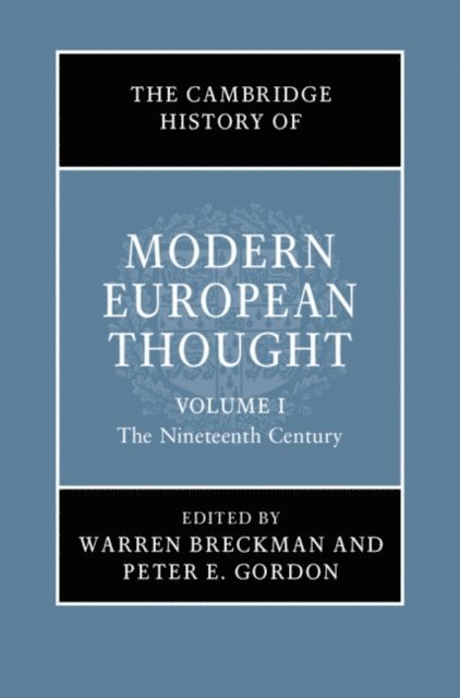 Peter E. Gordon, Warren Breckman - Cambridge History of Modern European Thought: Volume 1, The Nineteenth Century, E-bok