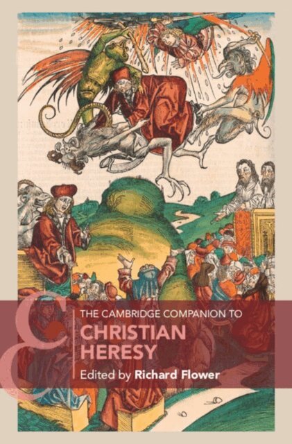 Richard Flower - Cambridge Companion to Christian Heresy, E-bok