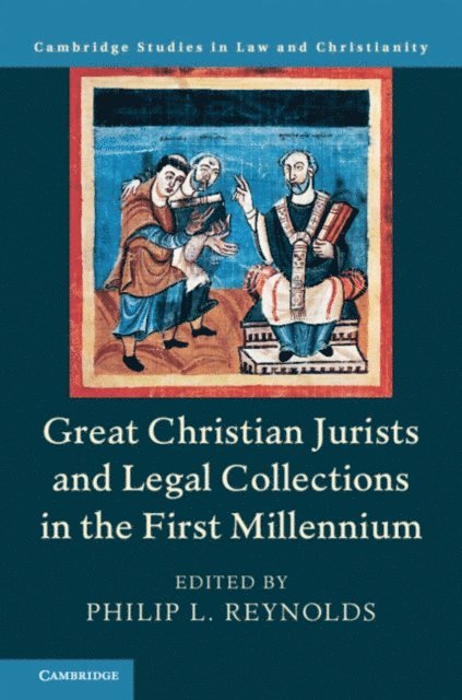 Philip L. Reynolds - Great Christian Jurists and Legal Collections in the First Millennium, E-bok