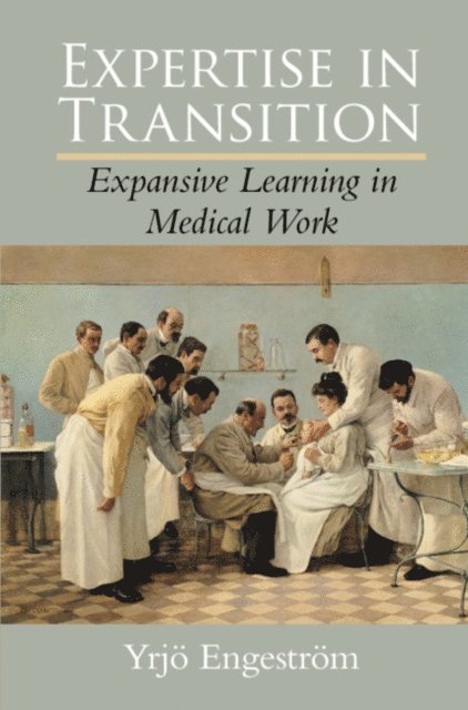 Yrjo Engestrom - Expertise in Transition, E-bok