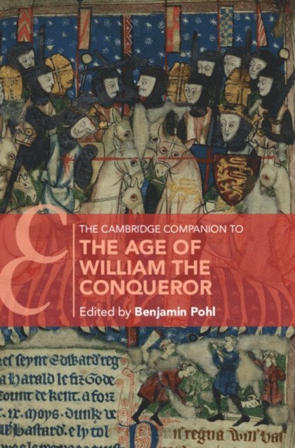 Benjamin Pohl - Cambridge Companion to the Age of William the Conqueror, E-bok