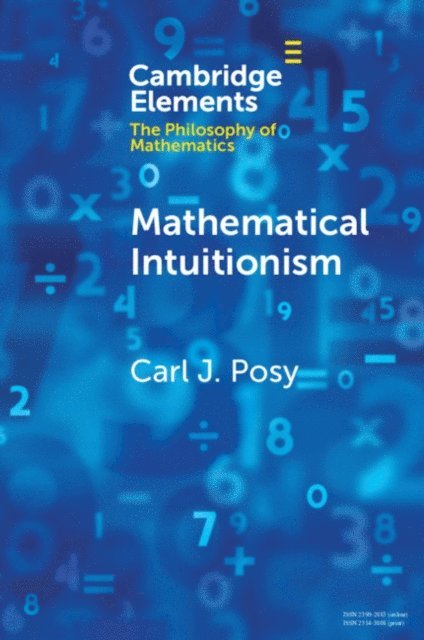 Carl J. Posy - Mathematical Intuitionism, E-bok